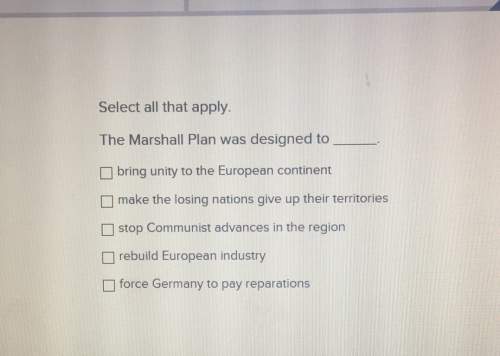 Select all that apply.the marshall plan was designed tobring unity to the european continentmake the