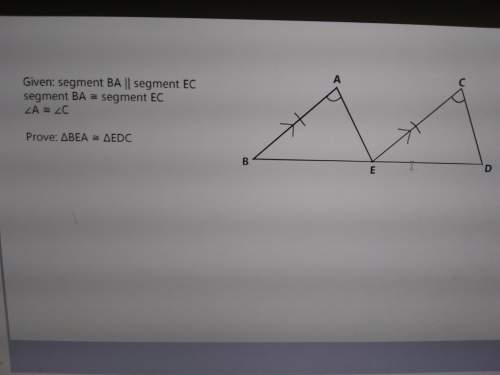 Prove that triangle bea is congruent to triangle edc with a two column proof.