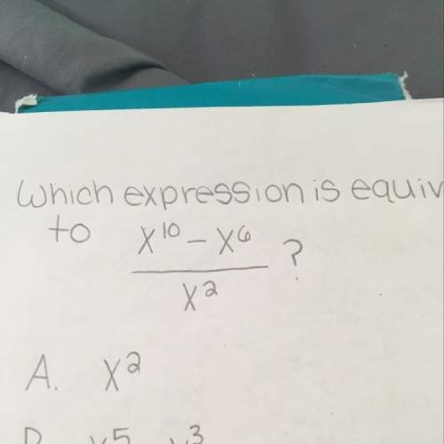 Part 1: which expression is equivalent (picture above) a. x to the second power