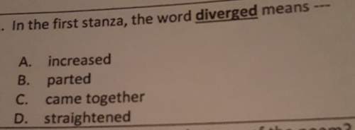 In the first stanza, the word diverged means