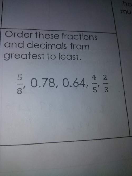 Order these fractions and decimals from greatest to least.