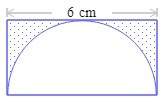 Arectangle is placed around a semicircle as shown below. the length of the rectangle is 6cm . find t