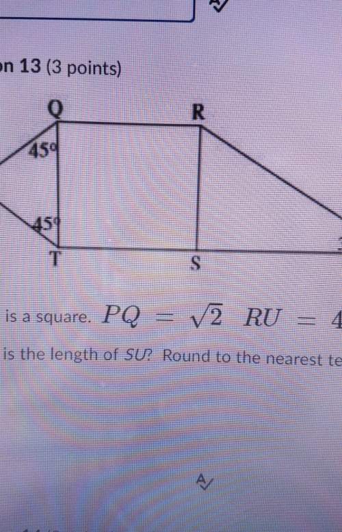 Qrst is a square. pq= square root 2 ru= 4 what is the length os su? round to the nearest tenth