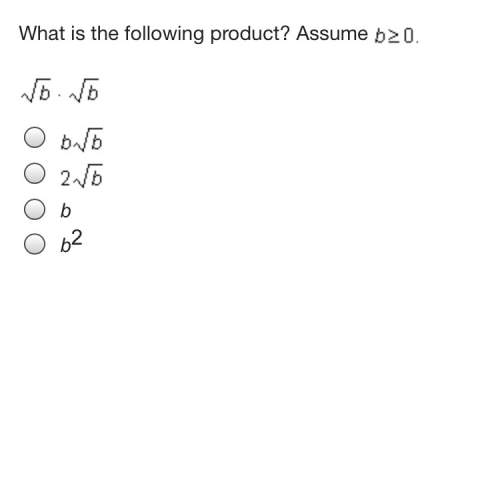 What is the following product? assume b&gt; /= 0