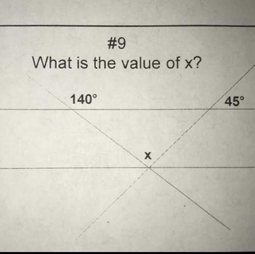 question: what is the value of x?  (the picture should be attached)
