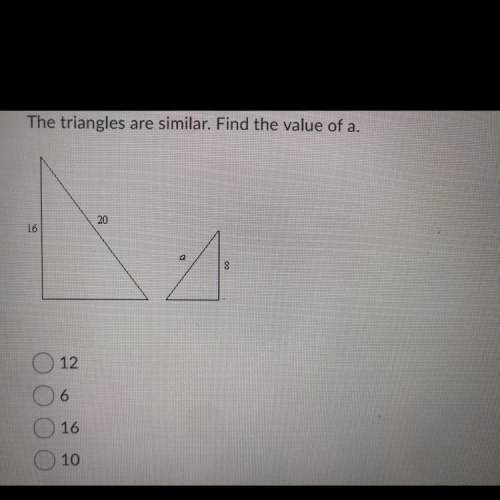 The triangles are similar. find the value of a.