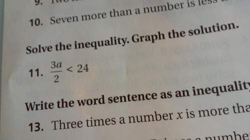 What is the answer to 3a divided by 2 is less than 24