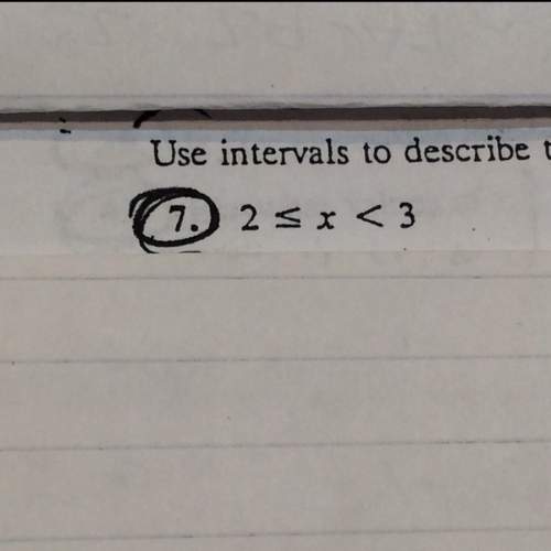 Use intervals to describe the real numbers satisfying the inequalities.