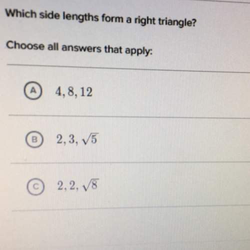 Which side lengths form a right triangle?  choose all answers that apply:  (answers in