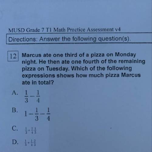 Marcus are 1/3 of a pizza on monday night. he then ate 1/4 of the remaining pizza on tuesday. which
