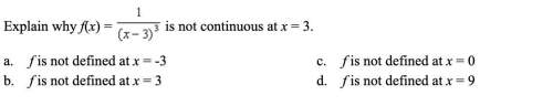 Explain why f(x)= 1/(x-x3)^3 is not continuous at x = 3.