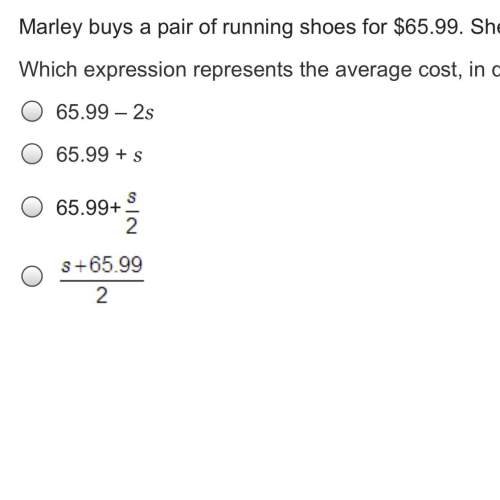 Giving 15 free points plus brainliest for correct !  marley buys a pair of running shoe