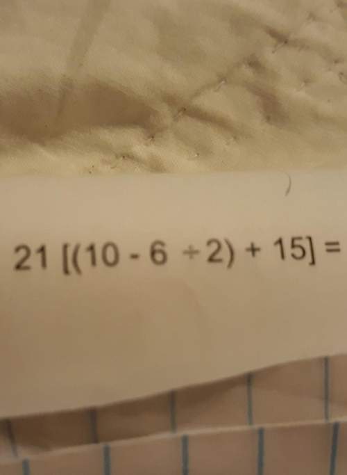 21[10_6÷2)+15=what are the steps for solving this problem