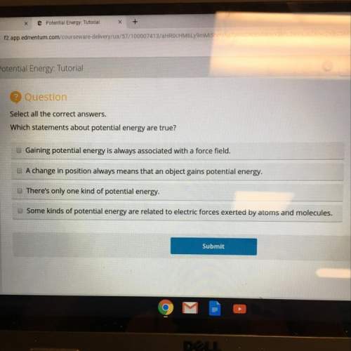 Which statements about potential energy are true ?