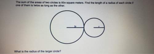 The sum of the areas of two circles is 8pie square meters. find the length of a radius of each circl