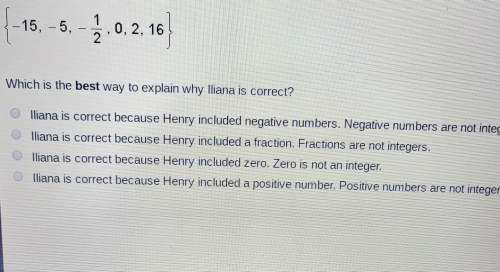 Henry says that his set of numbers includes all integers liliana argues that he is wrong which is th