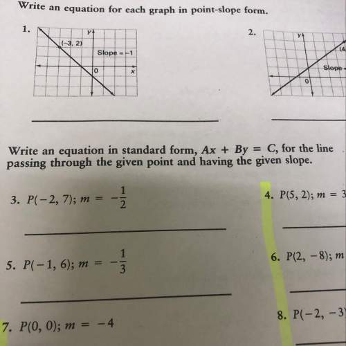 4. p(5, 2); m = 3 what is the given point and slope