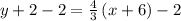 y+2-2=\frac{4}{3}\left(x+6\right)-2