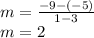 m=\frac{-9-(-5)}{1-3} \\m=2
