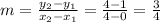 m = \frac{y_2 - y_1}{x_2 - x_1} = \frac{4 - 1}{4 - 0} = \frac{3}{4}
