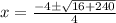 x=\frac{-4\pm\sqrt{16+240} }4}