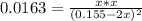 0.0163 =\frac{x*x}{(0.155-2x)^2}