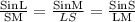 \frac{\text{SinL}}{\text{SM}}=\frac{\text{SinM}}{LS}=\frac{\text{SinS}}{\text{LM}}