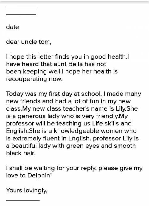 Write a letter your uncle describing him about your class teacher​