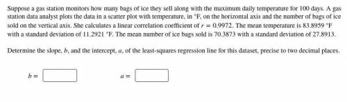 Suppose A gas station monitors how many bags of ice they sell along with the maximum daily temperatu
