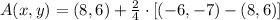 A(x,y) = (8,6) + \frac{2}{4}\cdot [(-6,-7)-(8,6)]