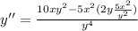 y''=\frac{10xy^2-5x^2(2y\frac{5x^2}{y^2})}{y^4}