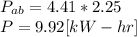 P_{ab}=4.41*2.25\\P=9.92[kW-hr]