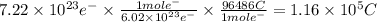 7.22 \times 10^{23}e^{-} \times \frac{1 mol e^{-}}{6.02 \times 10^{23}e^{-}} \times \frac{96486C}{1 mol e^{-}} =1.16 \times 10^{5}C