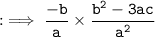 \tt : \implies \dfrac{-b}{a} \times \dfrac{b^2 - 3ac}{a^2}