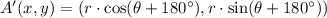 A'(x,y) = (r\cdot \cos (\theta+180^{\circ}), r\cdot \sin (\theta+180^{\circ}))