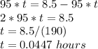 95*t=8.5-95*t\\2*95*t=8.5\\t=8.5/(190)\\t = 0.0447\,\,hours