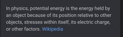 Define the term Potential Energy in your OWN WORDS.