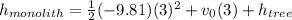 h_{monolith}=\frac{1}{2}(-9.81)(3)^{2}+v_{0}(3)+h_{tree}