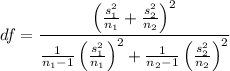 $df = \frac{\left(\frac{s_1^2}{n_1}+\frac{s_2^2}{n_2}\right)^2}{\frac{1}{n_1-1}\left(\frac{s_1^2}{n_1}\right)^2+\frac{1}{n_2-1}\left(\frac{s_2^2}{n_2}\right)^2}$