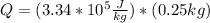 Q = (3.34*10^{5} \frac{J}{kg})*(0.25kg)