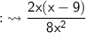 \qquad\quad {:}\leadsto\sf \dfrac{2x (x-9)}{8x^2}