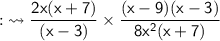 \qquad\quad {:}\leadsto\sf \dfrac {2x (x+7)}{\cancel{(x-3)}}\times {\dfrac {(x-9)\cancel{(x-3)}}{8x^2 (x+7)}}
