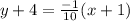 y+4=\frac{-1}{10}(x+1)