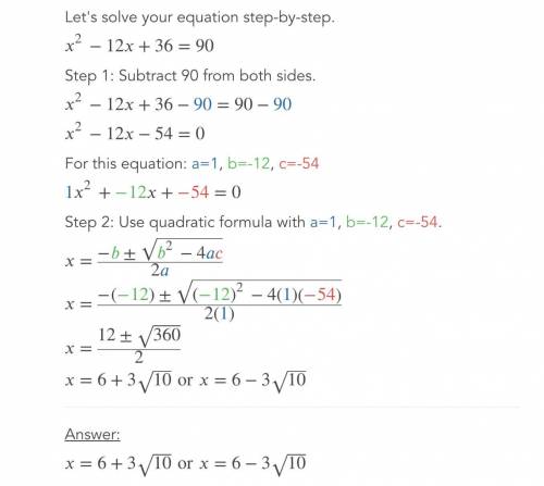 Solve for x in the equation x^2-12 x + 36 = 90