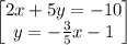 \begin{bmatrix}2x+5y=-10\\ y=-\frac{3}{5}x-1\end{bmatrix}