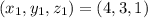 (x_1,y_1,z_1) = (4,3,1)