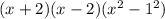 (x+2)(x-2)(x^2-1^2)