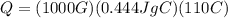 Q = (1000 G)(0.444 JgC)(110 C)