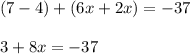(7-4)+(6x+2x)=-37\\\\3+8x=-37
