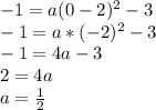 -1 = a(0-2)^2-3\\-1 = a*(-2)^2 -3\\-1 = 4a -3\\2 = 4a\\a = \frac{1}{2}